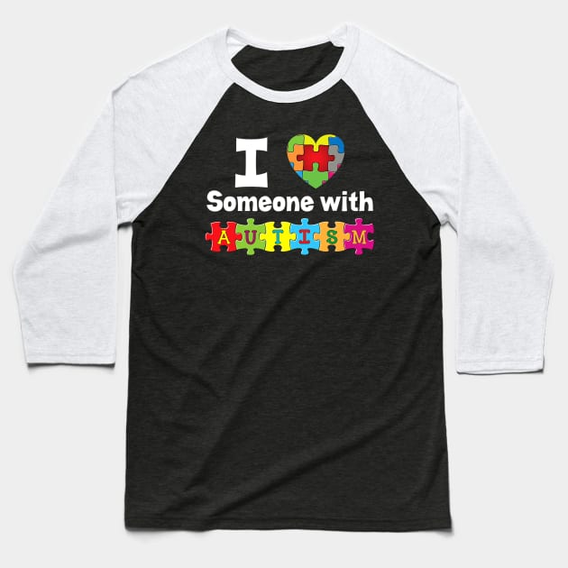 I Love Someone With Autism Puzzle Heart Awareness Rainbow Baseball T-Shirt by hony.white